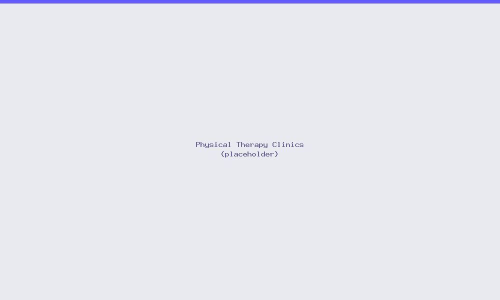Physical Therapy Clinics